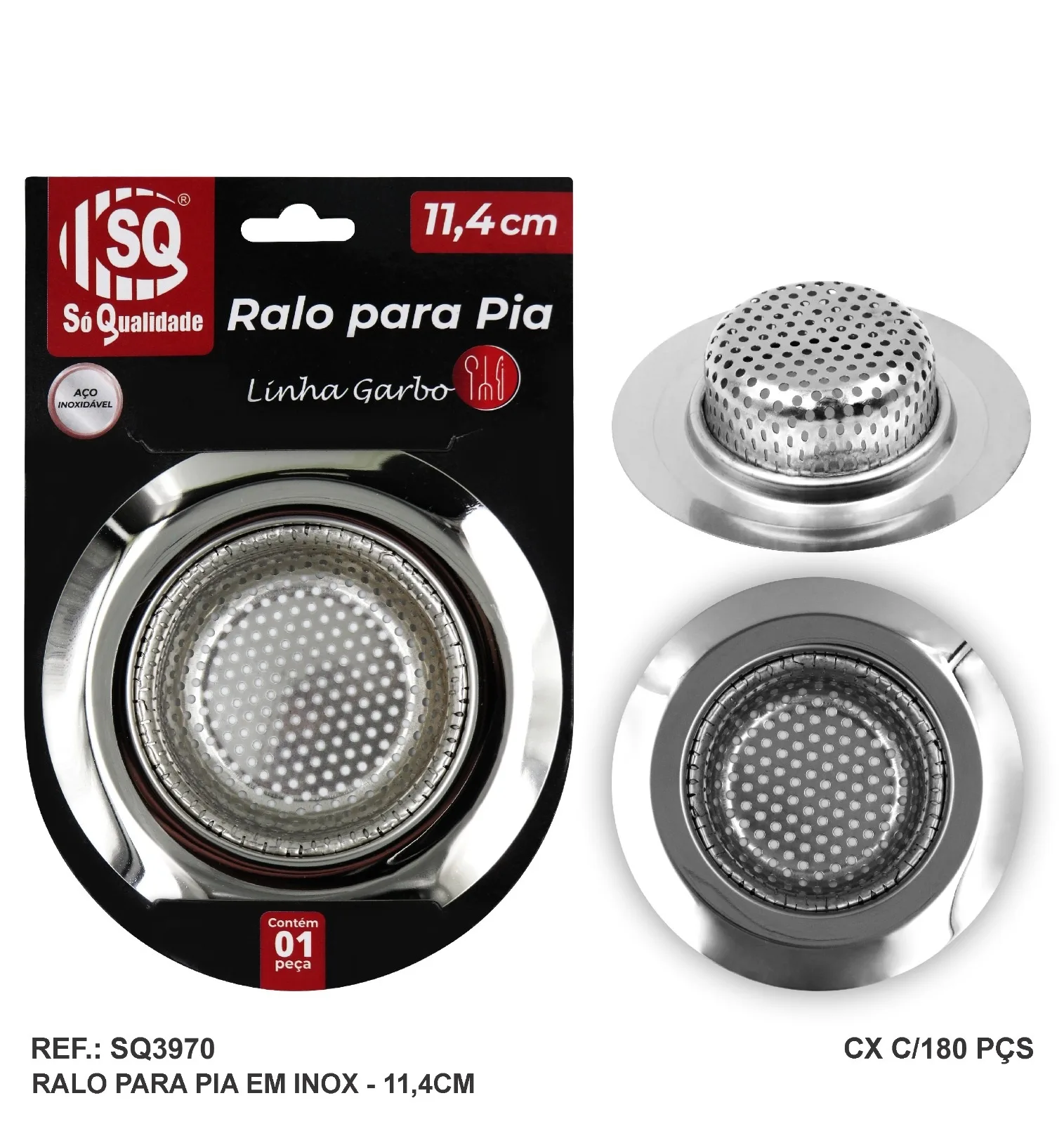 RALO DE PIA INOX 11,4CM - SQ